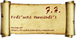 Fröschl Hannibál névjegykártya
